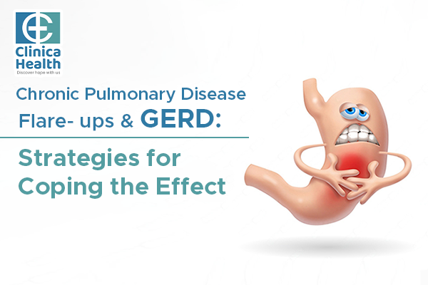 Chronic Pulmonary Disease Flare-ups and GERD Strategies for Coping the Effect