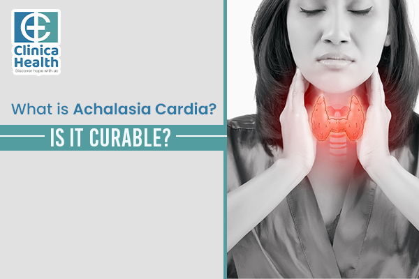 What is achalasia cardia Is it curable